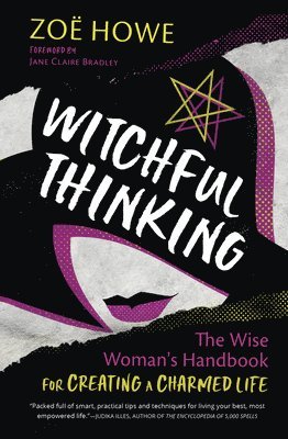 Jane Claire Bradley, Zoe Howe - Witchful Thinking, Häftad