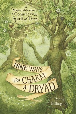 bokomslag Nine Ways to Charm a Dryad