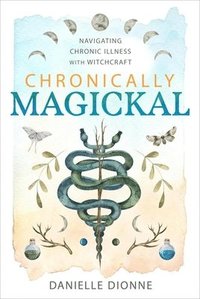 bokomslag Chronically Magickal