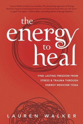 Lauren Walker - Energy to Heal, Häftad