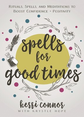 Kerri Connor - Spells for Good Times, Häftad