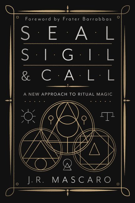 J.R. Mascaro, Frater Barrabbas, J. R. Mascaro, J R Mascaro - Seal, Sigil & Call, Häftad