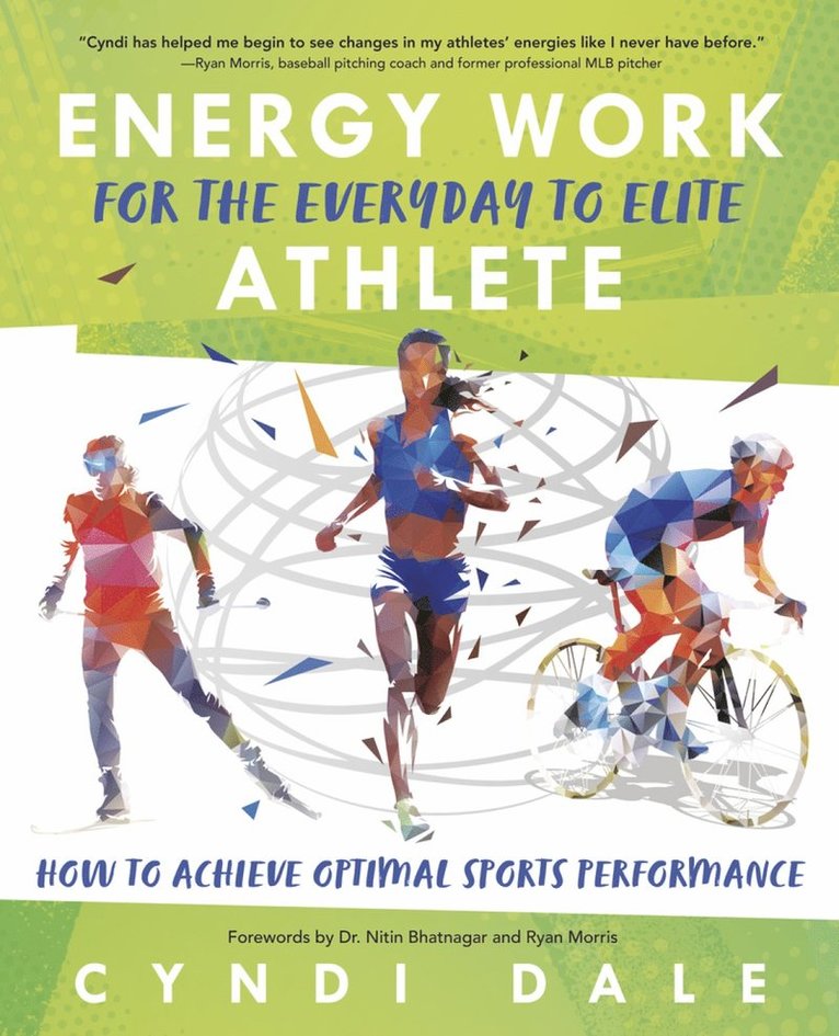Cyndi Dale - Energy Work for the Everyday to Elite Athlete, Häftad