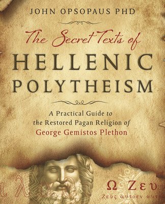 The Secret Texts of Hellenic Polytheism 1