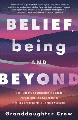 Crow, G: Belief, Being, and Beyond