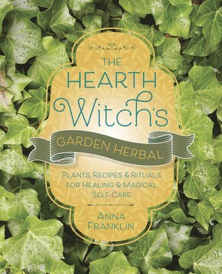 The Hearth Witch's Garden Herbal 1