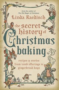 bokomslag Secret History of Christmas Baking
