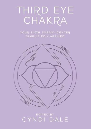 Cyndi Dale, Anthony J.W. Benson - Third Eye Chakra, Häftad