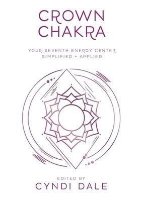 Cyndi Dale, Anthony J.W. Benson - Crown Chakra, Häftad