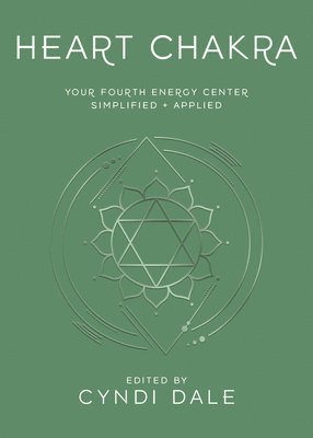 bokomslag Heart Chakra: Your Fourth Energy Center Simplified and Applied