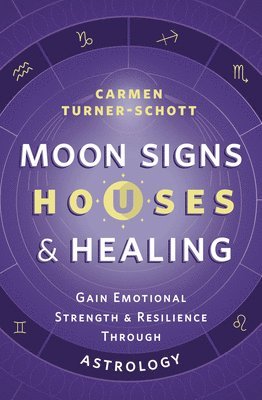 bokomslag Moon Signs, Houses & Healing