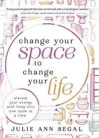 bokomslag Change Your Space to Change Your Life