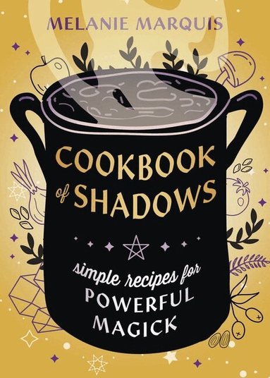 Melanie Marquis - Cookbook of Shadows, Häftad