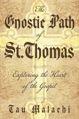 bokomslag The Gnostic Path of St. Thomas