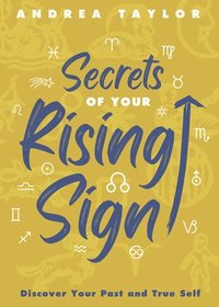 bokomslag Secrets of Your Rising Sign