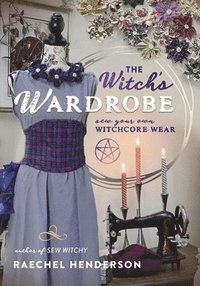 bokomslag The Witch's Wardrobe: Sew Your Own Witchcore Wear