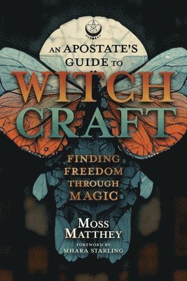 Apostate's Guide to Witchcraft, An
