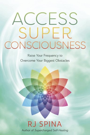 R.J. Spina - Access Super Consciousness, Häftad