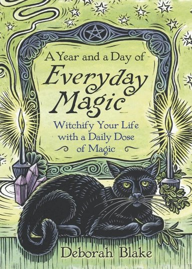 Deborah Blake - Year and a Day of Everyday Magic, Häftad