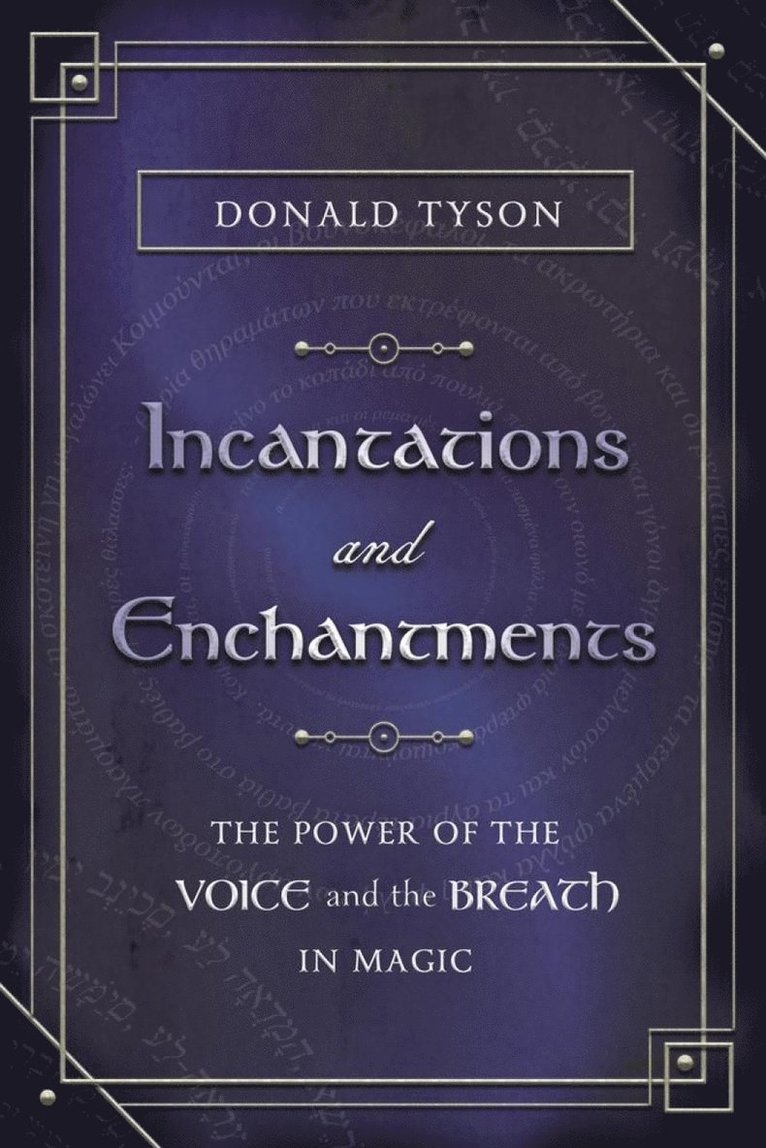 Donald Tyson - Incantations and Enchantments, Häftad