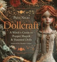 bokomslag Dollcraft: A Witch's Guide to Poppet Magick & Haunted Dolls