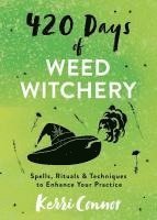 bokomslag 420 Days of Weed Witchery: Spells, Rituals & Techniques to Enhance Your Practice