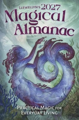 Llewellyn - Llewellyn's 2027 Magical Almanac: Practical Magic for Everyday Living, Häftad