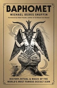 bokomslag Baphomet: History, Ritual & Magic of the World's Most Famous Occult Icon