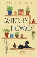 bokomslag The Witch's Home: Practical Magic for Every Room