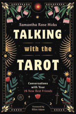 bokomslag Talking with the Tarot: Conversations with Your 78 New Best Friends