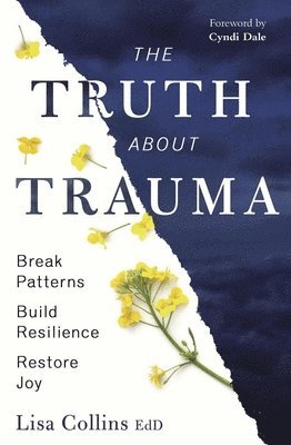 bokomslag The Truth About Trauma