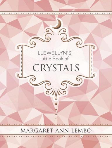 Margaret Lembo - Llewellyn's Little Book of Crystals, Inbunden