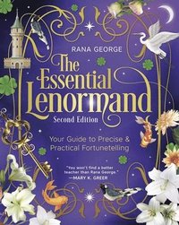 bokomslag The Essential Lenormand (Second Edition): Your Guide to Precise & Practical Fortunetelling