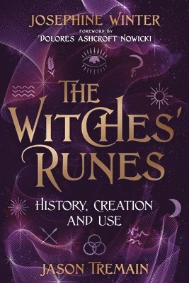 bokomslag The Witches' Runes: History, Creation, and Use