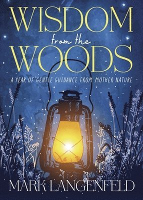 Mark Langenfeld - Wisdom from the Woods, Häftad
