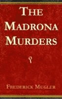 The Madrona Murders 1