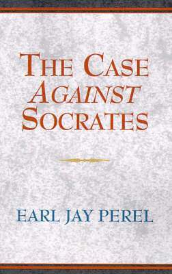 bokomslag The Case Against Socrates