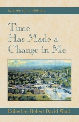 Robert David Ward - Time Has Made a Change in Me, Häftad