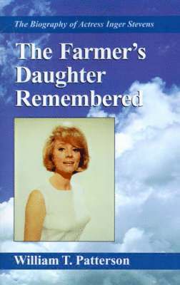 William T Patterson, William T. Patterson - Farmer's Daughter Remembered, Inbunden
