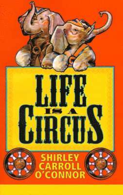 Life is a Circus 1