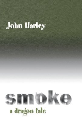 John Harley - Smoke, Inbunden