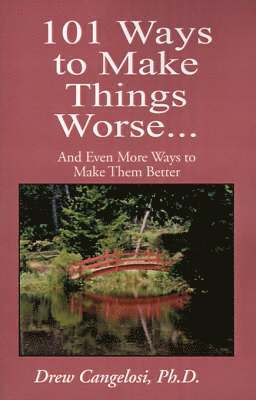 101 Ways to Make Things Worse... 1
