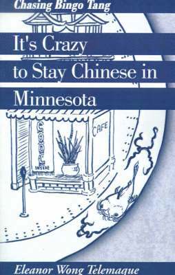 It's Crazy to Stay Chinese in Minnesota 1