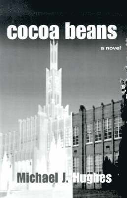 Michael J Hughes, Michael J. Hughes - Cocoa Beans, Häftad