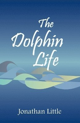 bokomslag Dolphin Life