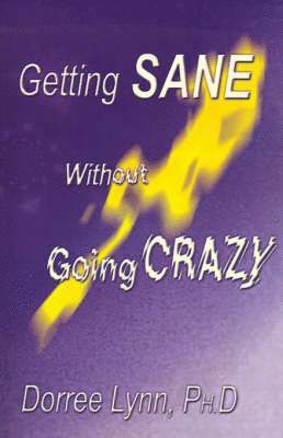 Getting Sane Without Going Crazy 1