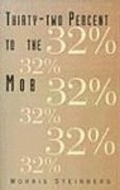 bokomslag Thirty-Two Percent to the Mob