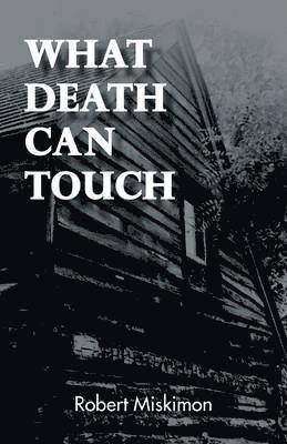 What Death Can Touch 1