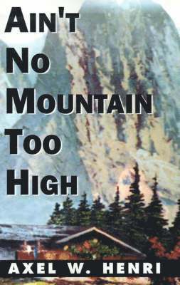 Ain't No Mountain Too High 1