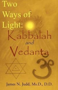 bokomslag Two Ways of Light: Kabbalah and Vedanta